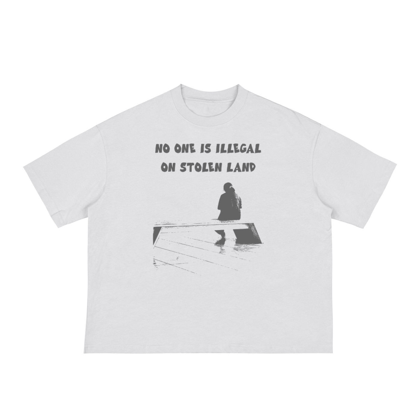 "NO ONE IS ILLEGAL ON STOLEN LAND" Loose Boxy Tee